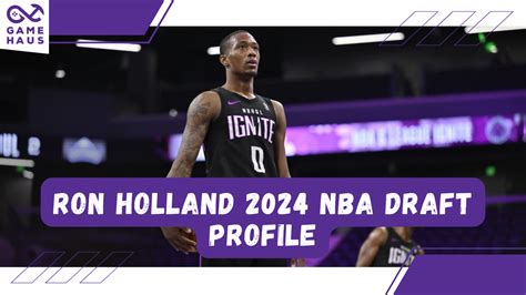 nba games today odds|2024 NBA Draft Profile: Ron Holland .